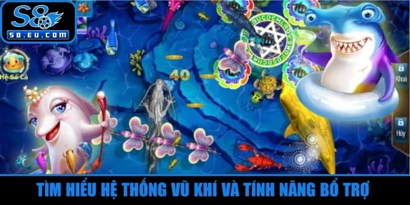 Tìm hiểu hệ thống vũ khí và tính năng bổ trợ trong bắn cá ăn xu 