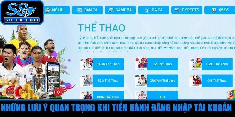 Những lưu ý quan trọng khi tiến hành đăng nhập tài khoản S8