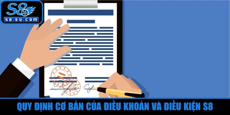 Quy định cơ bản của điều khoản và điều kiện S8
