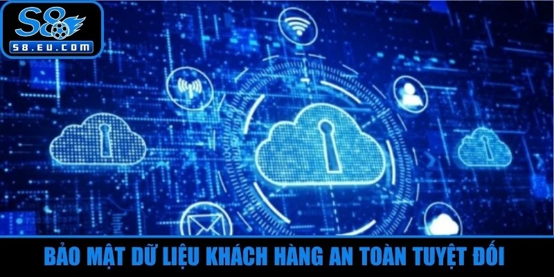 Bảo mật dữ liệu khách hàng an toàn tuyệt đối tại nhà cái S8