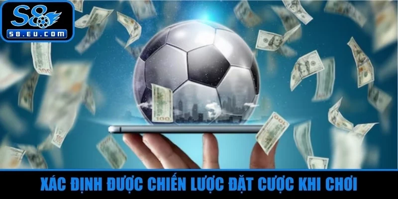 Xác định được chiến lược đặt cược khi chơi 