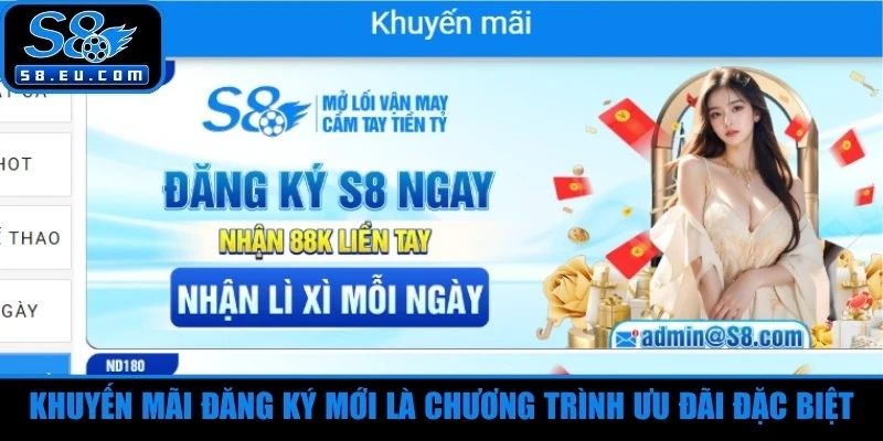 Khuyến mãi đăng ký mới là chương trình ưu đãi đặc biệt