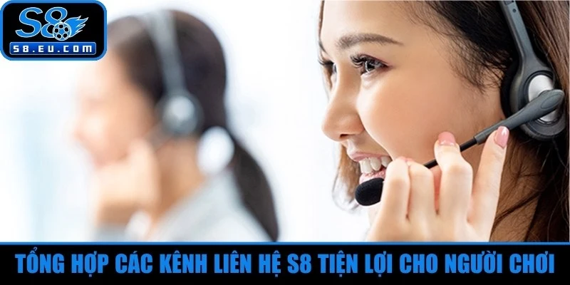 Tổng hợp các kênh liên hệ S8 tiện lợi cho người chơi