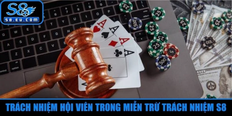 Trách nhiệm hội viên trong miễn trừ trách nhiệm S8