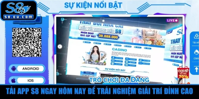 Tải app S8 ngay hôm nay để trải nghiệm không gian giải trí đỉnh cao