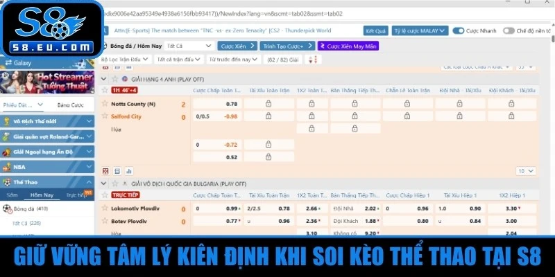 Giữ vững tâm lý kiên định khi soi kèo thể thao tại S8 đảm bảo chiến thắng